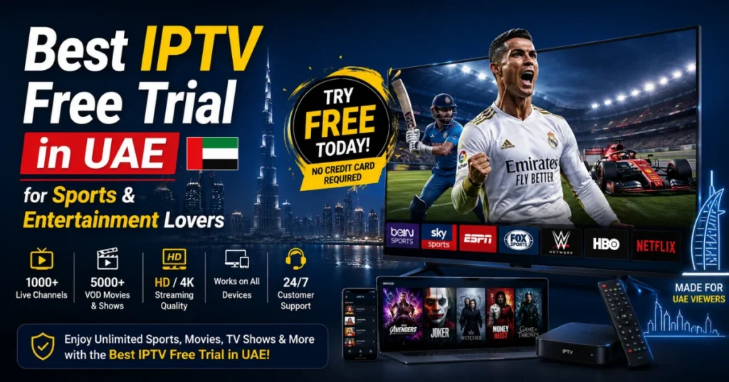 Best IPTV free trial in UAE