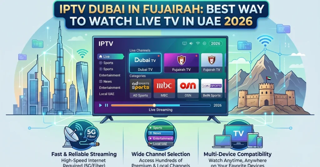 IPTV Dubai in Fujairah