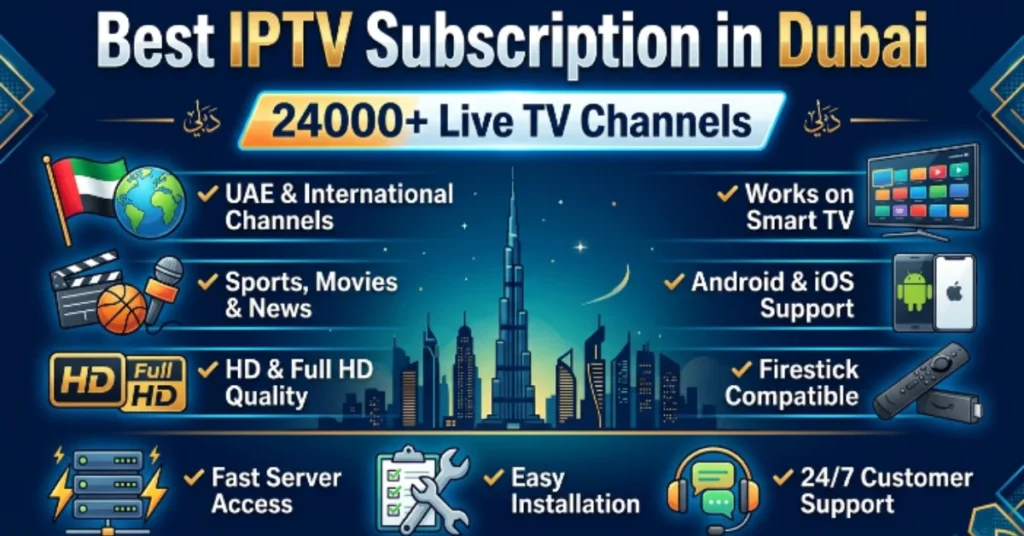 Best IPTV Subscription in Dubai