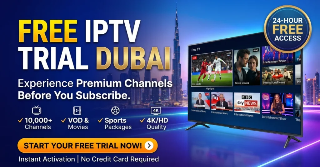 Free IPTV Trial Dubai