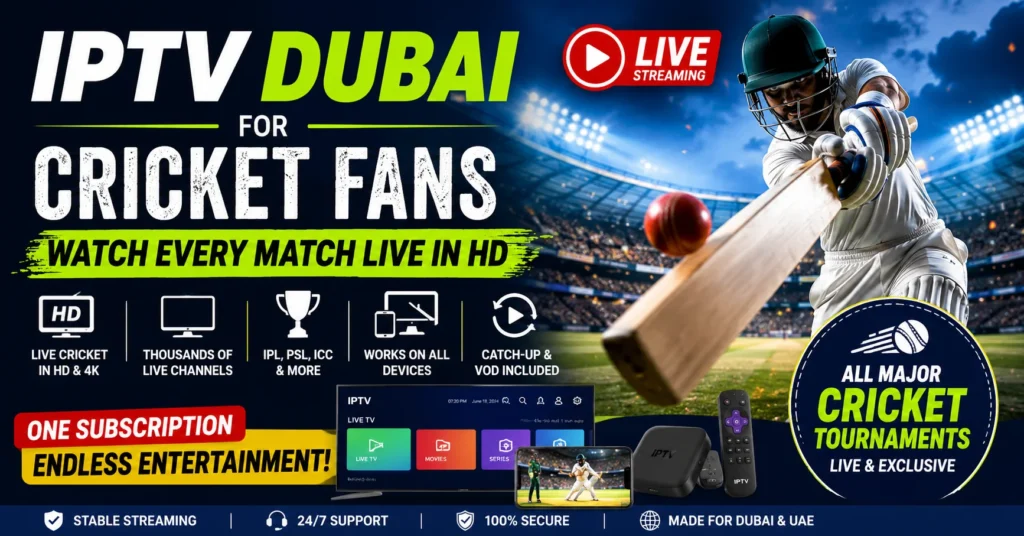 IPTV Dubai for Cricket Fans